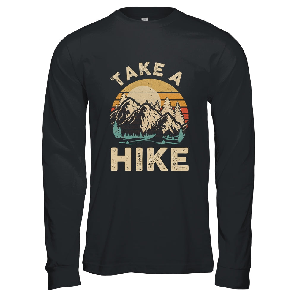 Hiking Nature Hike Hiker Outdoor Funny Take A Hike Shirt & Hoodie | siriusteestore