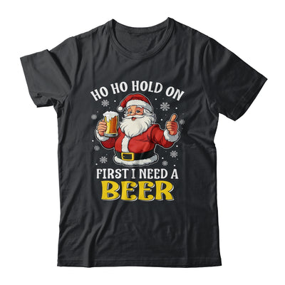 Ho Ho Hold On First I Need A Beer Santa Christmas Funny Shirt & Sweatshirt | siriusteestore