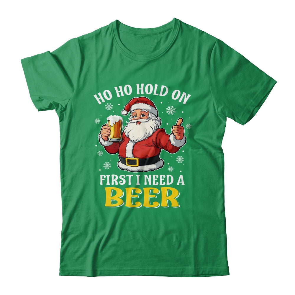 Ho Ho Hold On First I Need A Beer Santa Christmas Funny Shirt & Sweatshirt | siriusteestore