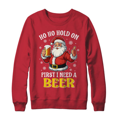 Ho Ho Hold On First I Need A Beer Santa Christmas Funny Shirt & Sweatshirt | siriusteestore