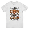 Holy Cow 100 Days Of School Girls 100th Day Teacher Kids Youth Shirt | siriusteestore