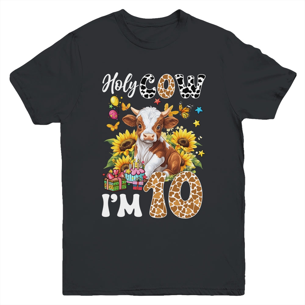 Holy Cow I'm 10 Years Old Farm Cow Sunflowers 10th Birthday Youth Shirt | siriusteestore