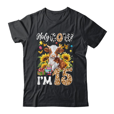 Holy Cow I'm 15 Years Old Farm Cow Sunflowers 15th Birthday Shirt & Hoodie | siriusteestore
