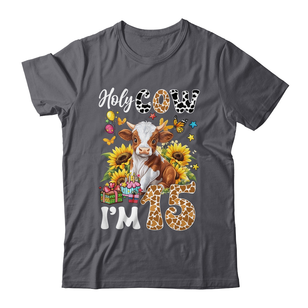 Holy Cow I'm 15 Years Old Farm Cow Sunflowers 15th Birthday Shirt & Hoodie | siriusteestore