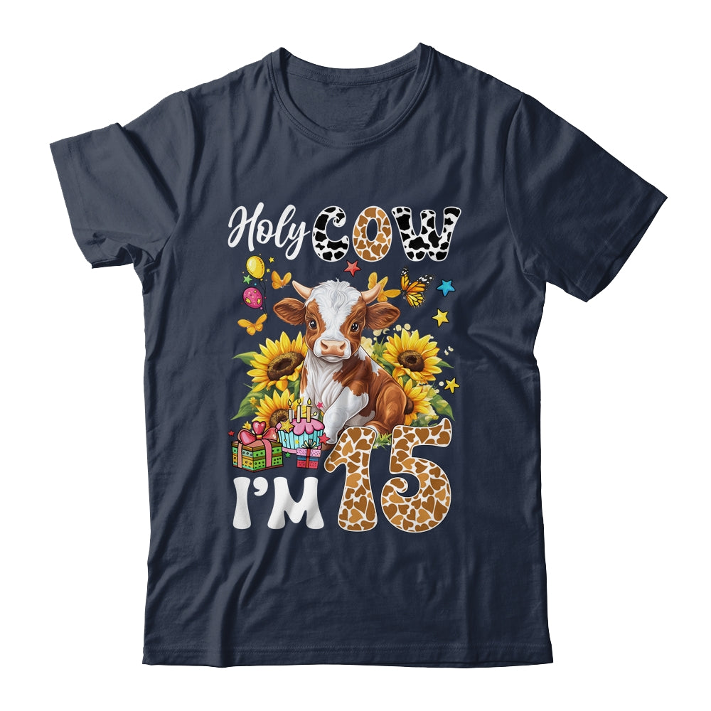 Holy Cow I'm 15 Years Old Farm Cow Sunflowers 15th Birthday Shirt & Hoodie | siriusteestore