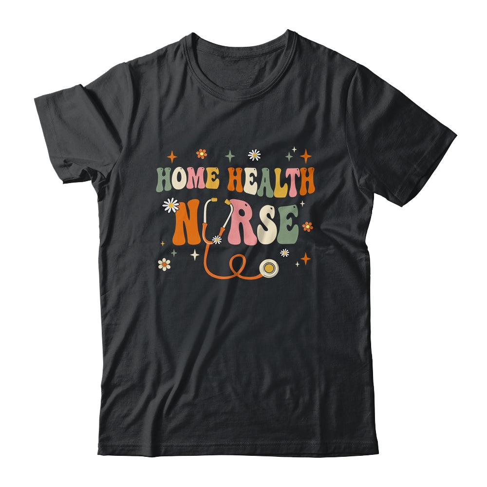 Home Health Nurse Groovy Home Health Care Nursing Shirt & Tank Top | siriusteestore