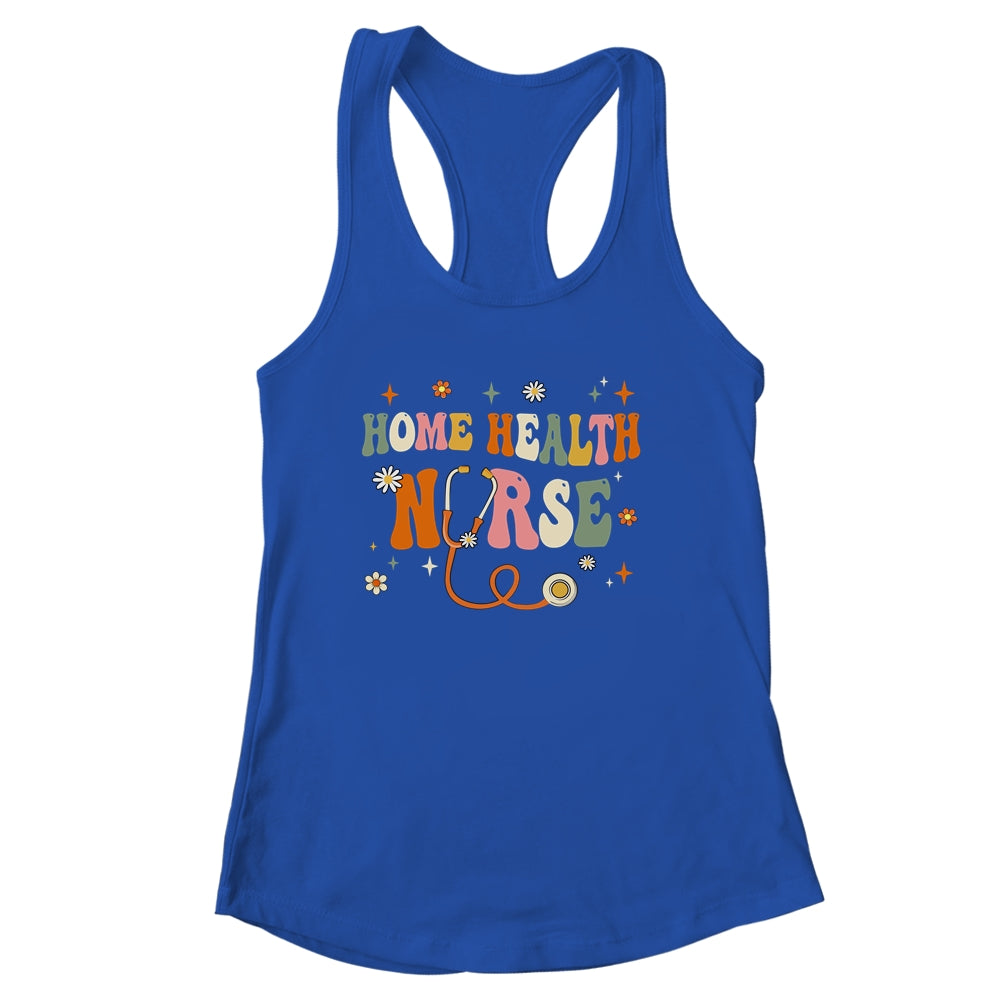 Home Health Nurse Groovy Home Health Care Nursing Shirt & Tank Top | siriusteestore