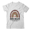 Home Health Nurse Home Care Nursing Rainbow Shirt & Tank Top | siriusteestore