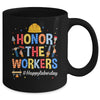 Honor The Worker Patriotic Happy Labor Day Men Women Mug | siriusteestore