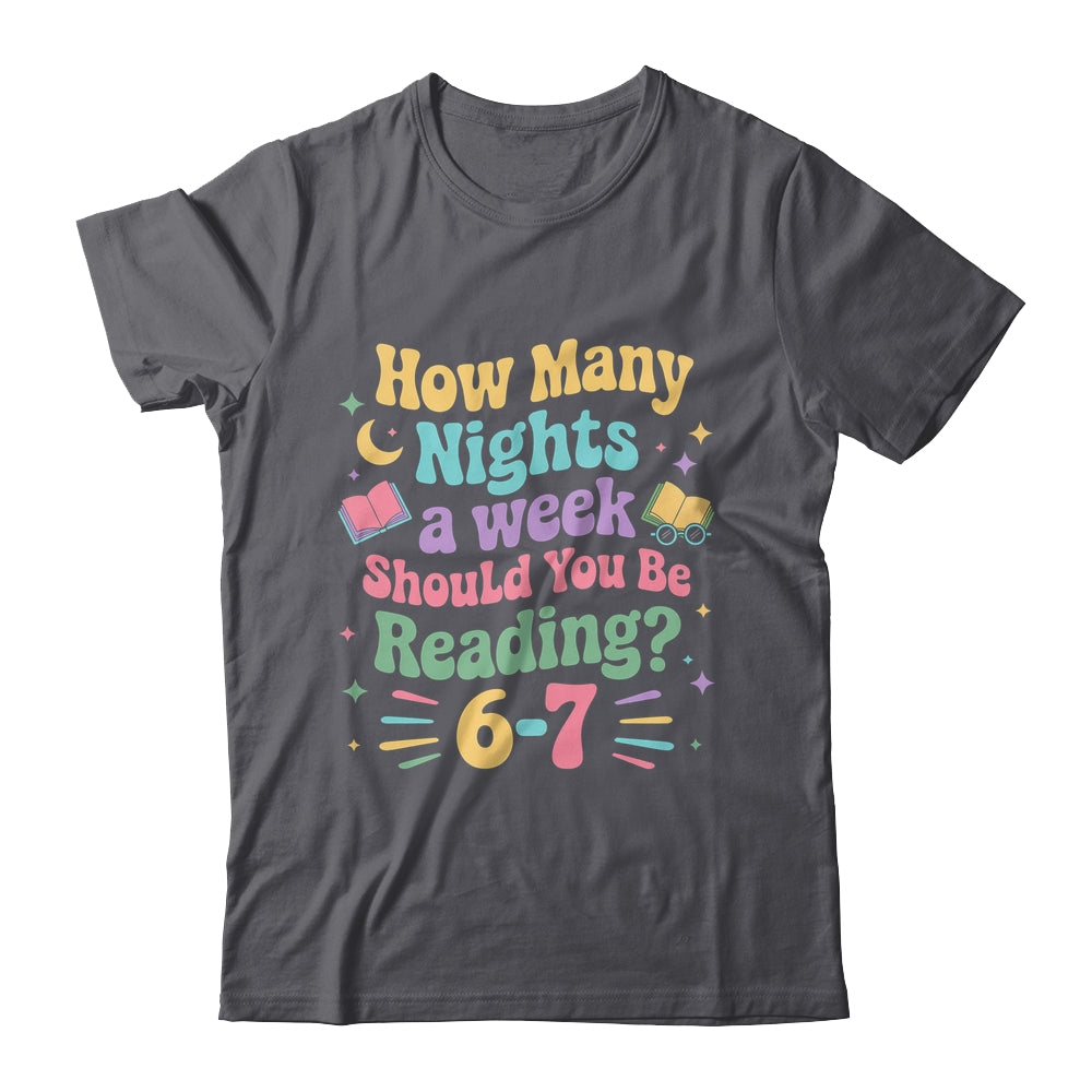 How Many Nights Reading 67 Meme Six Seven Teacher Funny Shirt & Hoodie | siriusteestore