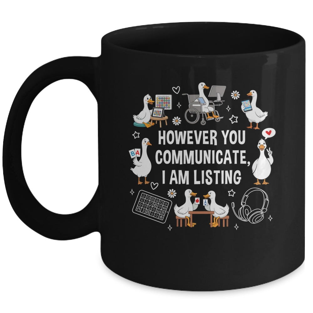 However You Communication I'm Listening SLP AAC Silly Goose Mug | siriusteestore