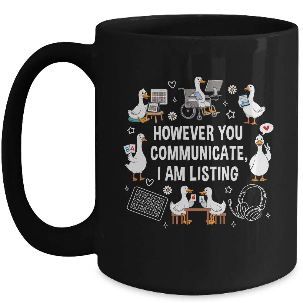 However You Communication I'm Listening SLP AAC Silly Goose Mug | siriusteestore