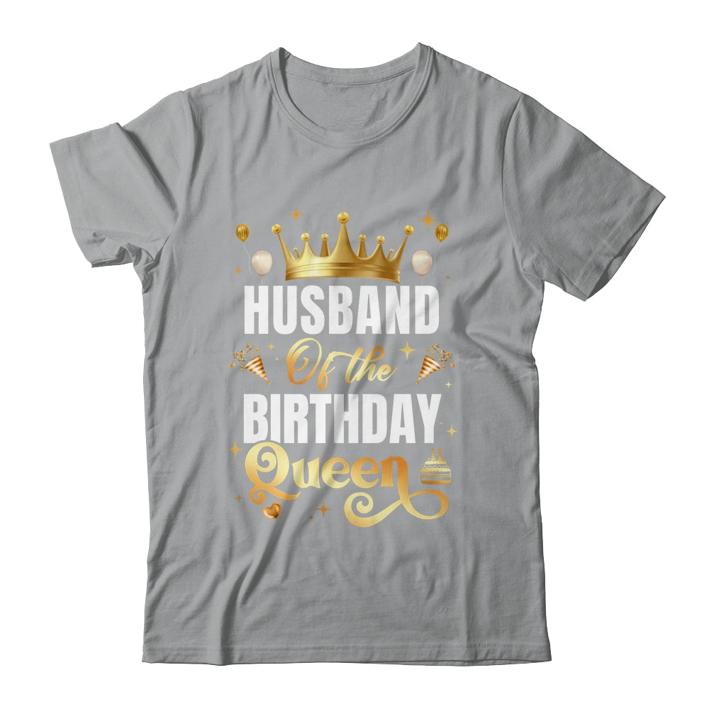 Husband Of The Birthday Queen Funny Matching Birthday Party Shirt & Hoodie | siriusteestore