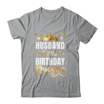 Husband Of The Birthday Queen Funny Matching Birthday Party Shirt & Hoodie | siriusteestore
