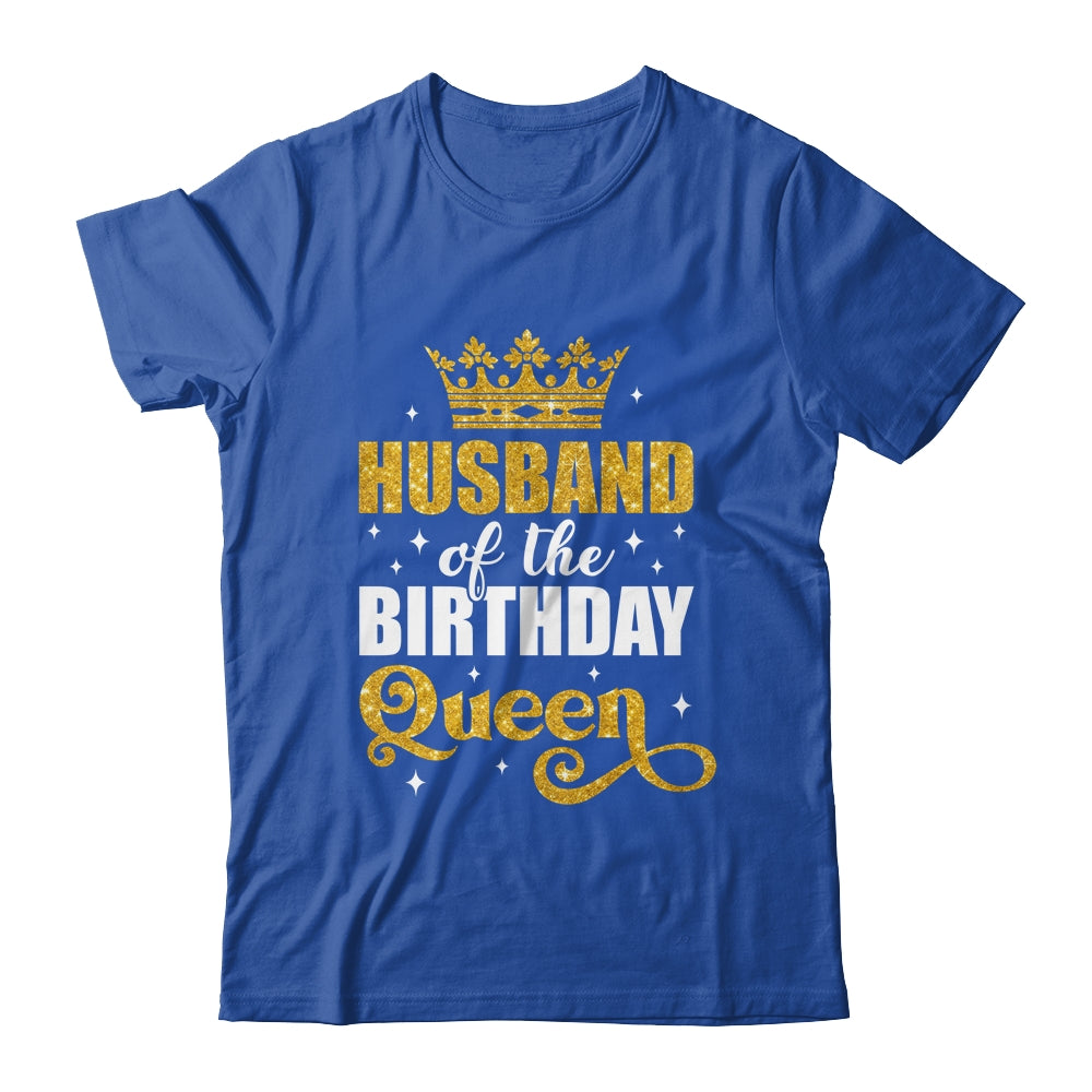 Husband Of The Birthday Queen Women Bday Party For Her Shirt & Hoodie | siriusteestore