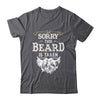 Husband Valentines Sorry This Beard Is Taken Marriage Humor Shirt & Hoodie | siriusteestore