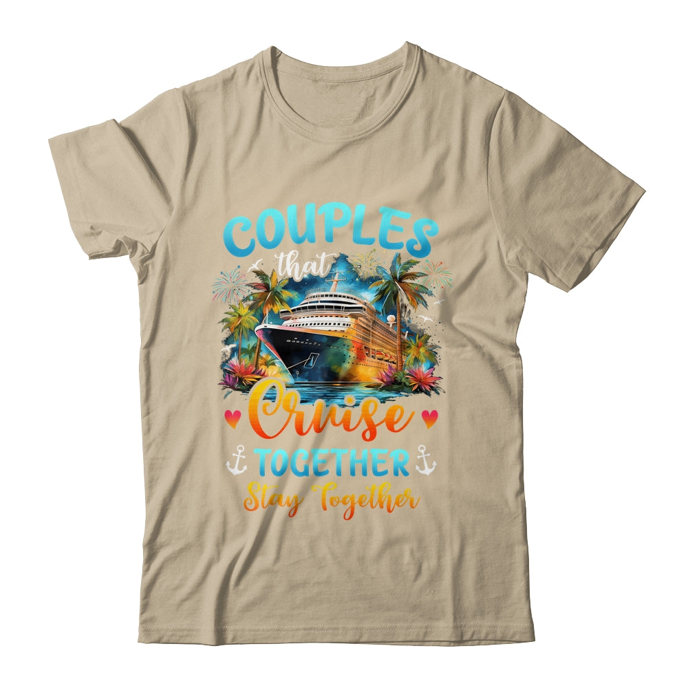 Husband Wife Couples That Cruise Together Stay Together Shirt & Tank Top | siriusteestore