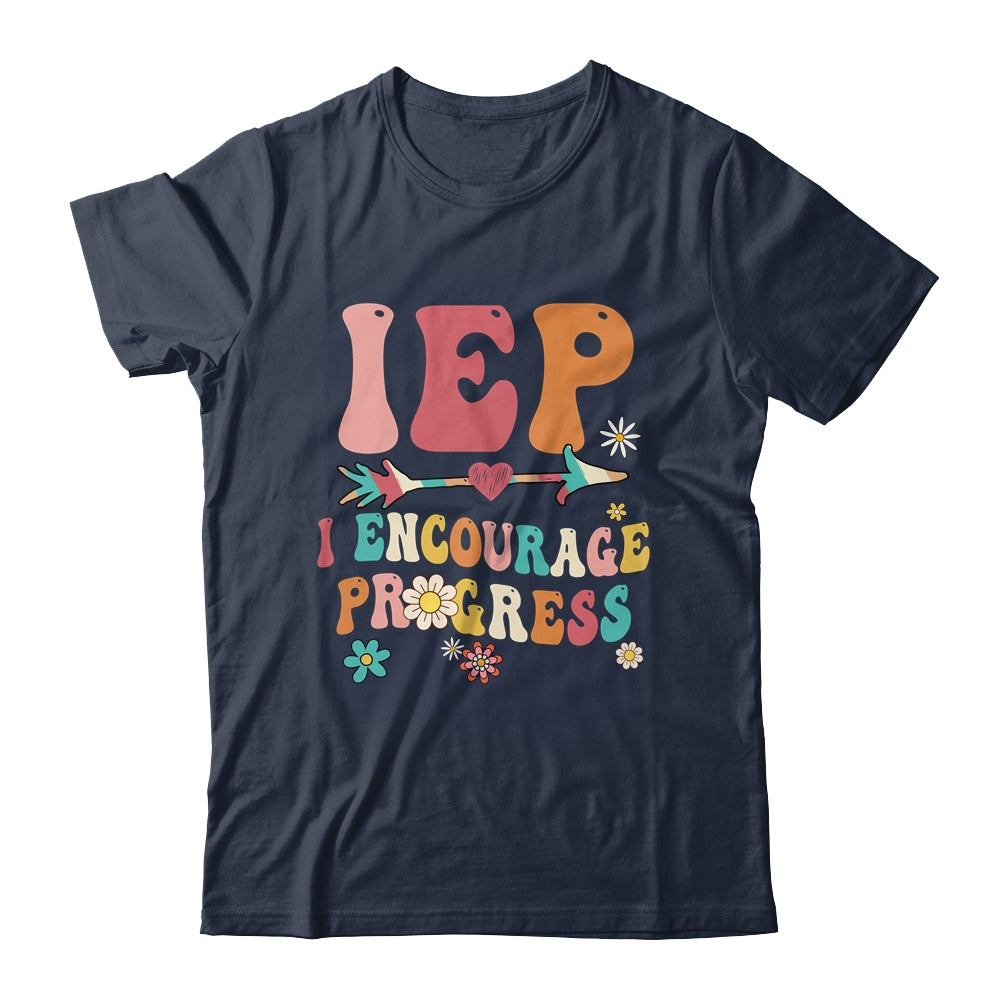 IEP I Encourage Progress Special Education Teacher Graphics Shirt & Hoodie | siriusteestore