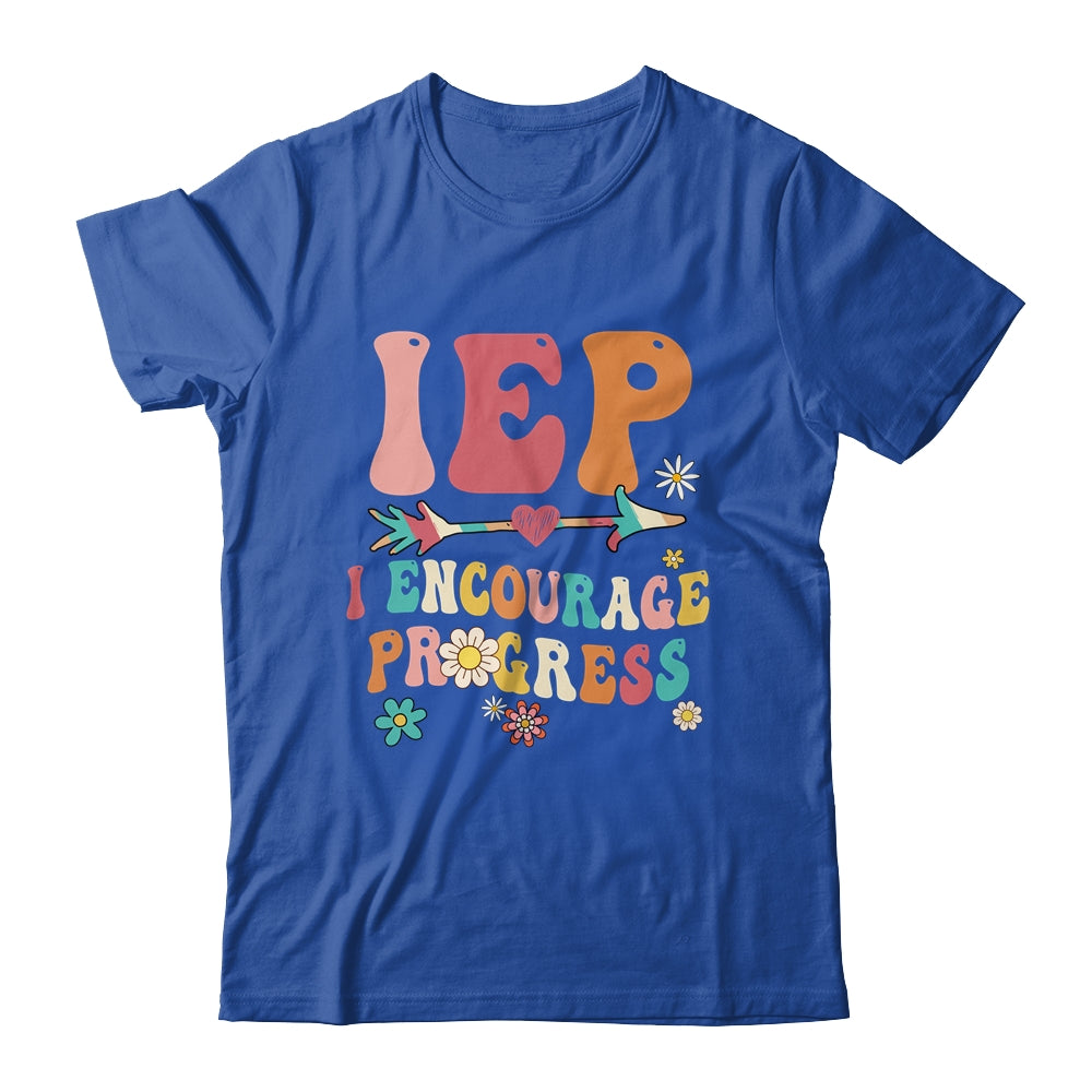 IEP I Encourage Progress Special Education Teacher Graphics Shirt & Hoodie | siriusteestore