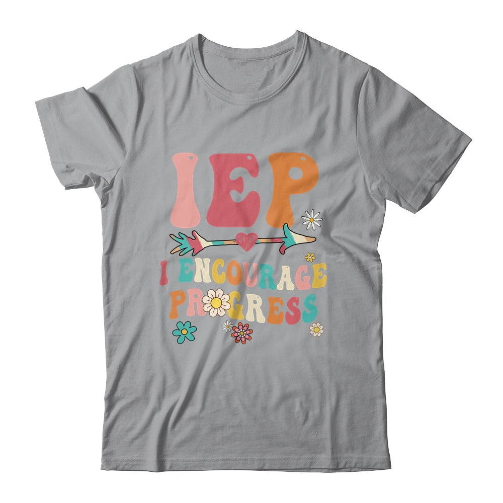IEP I Encourage Progress Special Education Teacher Graphics Shirt & Hoodie | siriusteestore