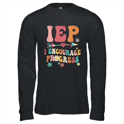 IEP I Encourage Progress Special Education Teacher Graphics Shirt & Hoodie | siriusteestore