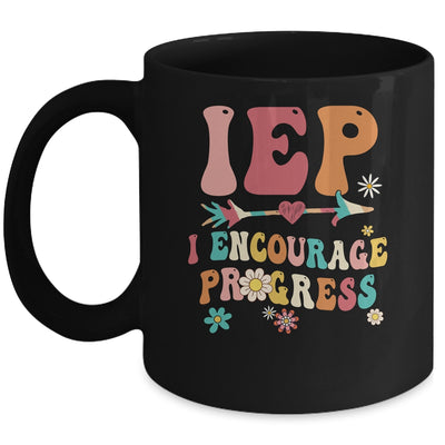 IEP I Encourage Progress Special Education Teacher Graphics Mug | siriusteestore