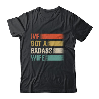 IVF Dad Transfer Day Infertility Awareness Support Wife Shirt & Hoodie | siriusteestore