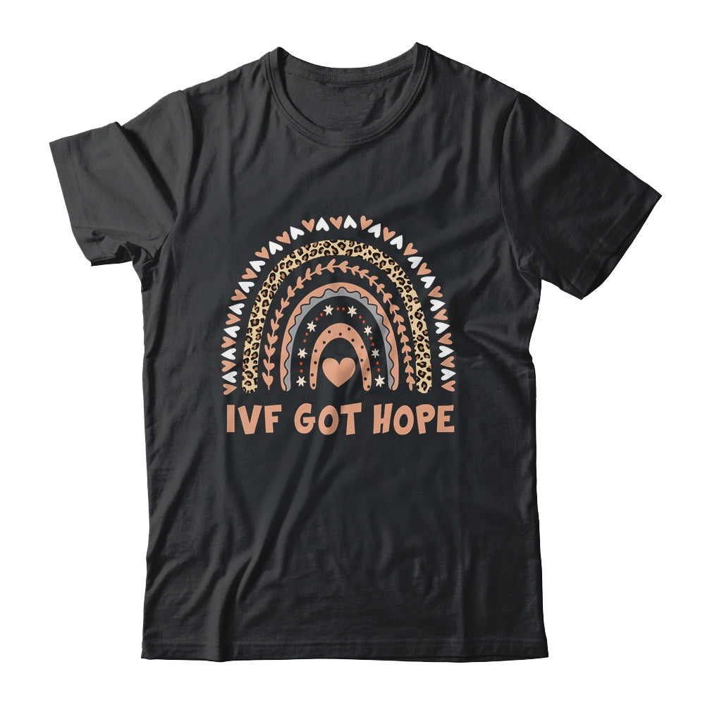 IVF Got Hope Rainbow Transfer Day Mom Fertility Surrogate Shirt & Hoodie | siriusteestore