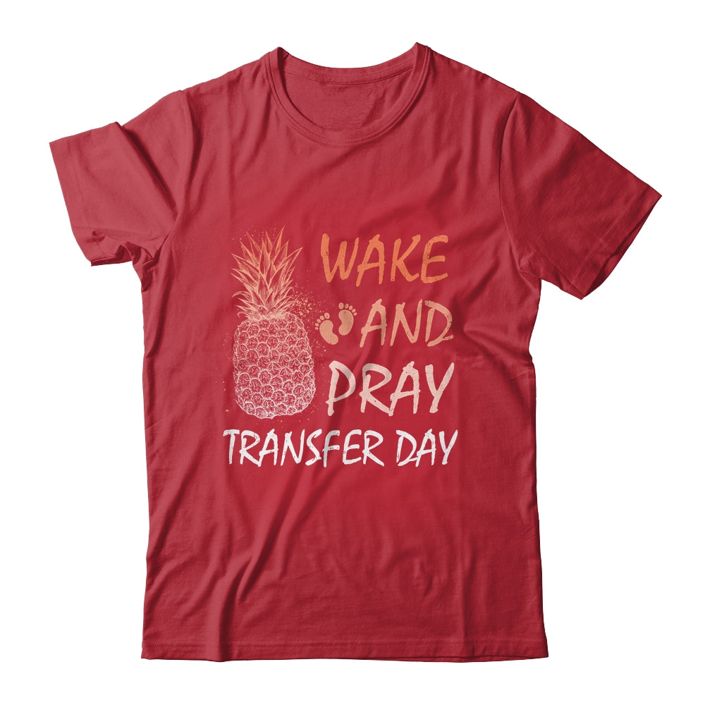 IVF Pineapple Transfer Day Embabies IVF Mom Women Wife Shirt & Tank Top | siriusteestore