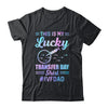IVF Transfer Day For Dad This Is My Lucky Transfer Day Shirt & Hoodie | siriusteestore