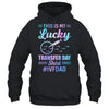 IVF Transfer Day For Dad This Is My Lucky Transfer Day Shirt & Hoodie | siriusteestore