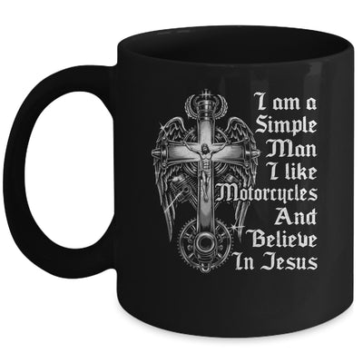 I Am A Simple Man I Like Motorcycles And Believe In Jesus Mug | siriusteestore