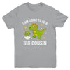 I Am Going To Be A Big Cousin Promoted To Cousin Dinosaur Youth Shirt | siriusteestore