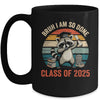 I Am So Done Class Of 2025 Graduate Funny Graduation Raccoon Mug | siriusteestore