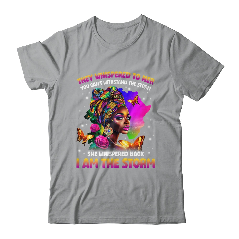 I Am The Storm Inspirational African Black Pride Woman Shirt & Hoodie | siriusteestore