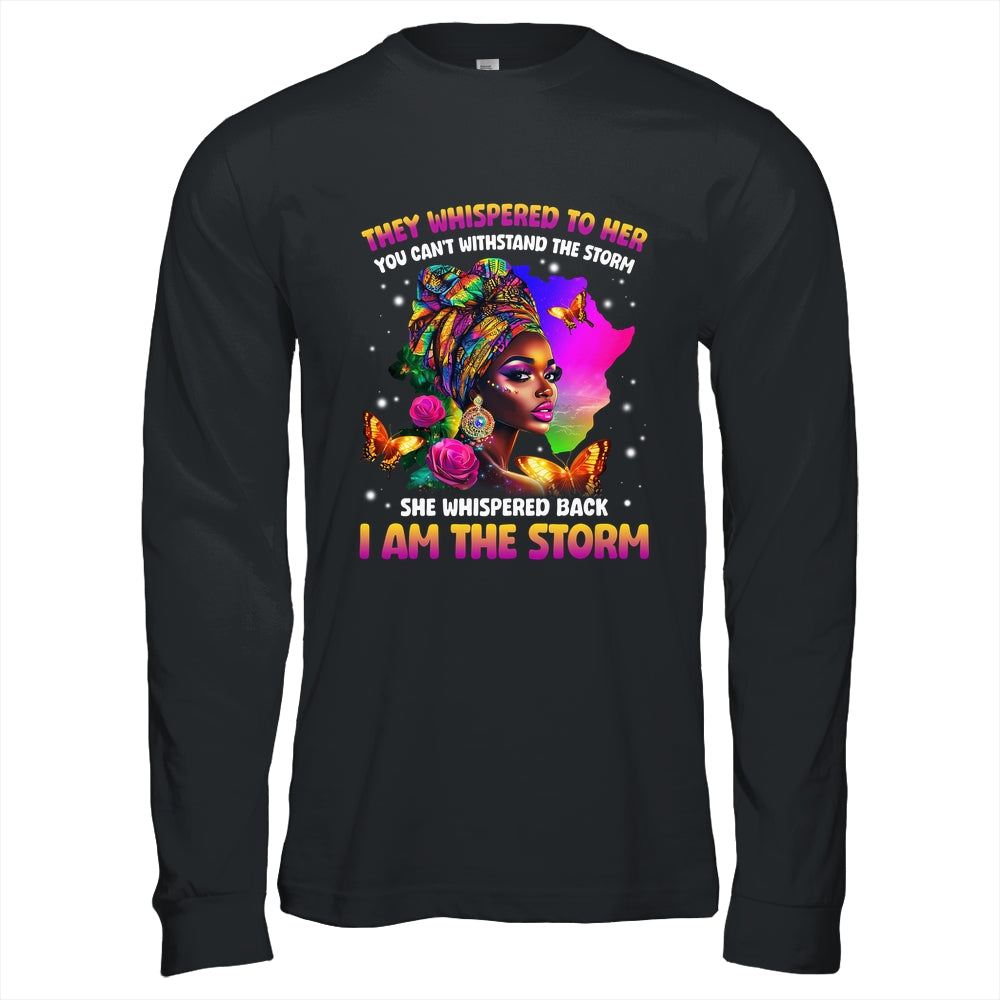 I Am The Storm Inspirational African Black Pride Woman Shirt & Hoodie | siriusteestore