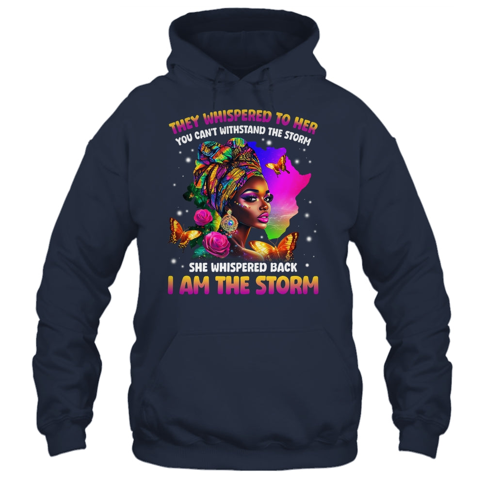 I Am The Storm Inspirational African Black Pride Woman Shirt & Hoodie | siriusteestore