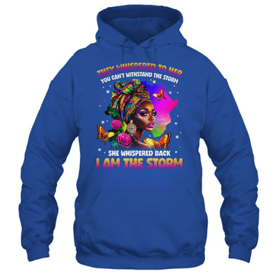 I Am The Storm Inspirational African Black Pride Woman Shirt & Hoodie | siriusteestore