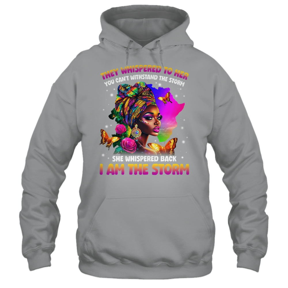 I Am The Storm Inspirational African Black Pride Woman Shirt & Hoodie | siriusteestore