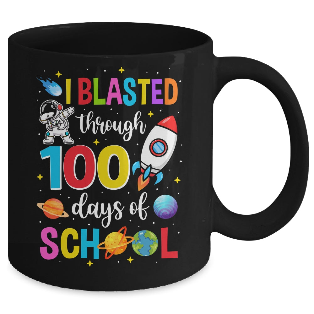 I Blasted Through 100 Days Of School 100th Day Teacher Kids Mug | siriusteestore