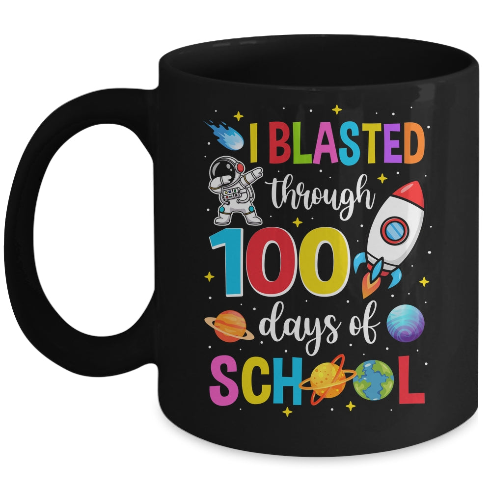 I Blasted Through 100 Days Of School 100th Day Teacher Kids Mug | siriusteestore