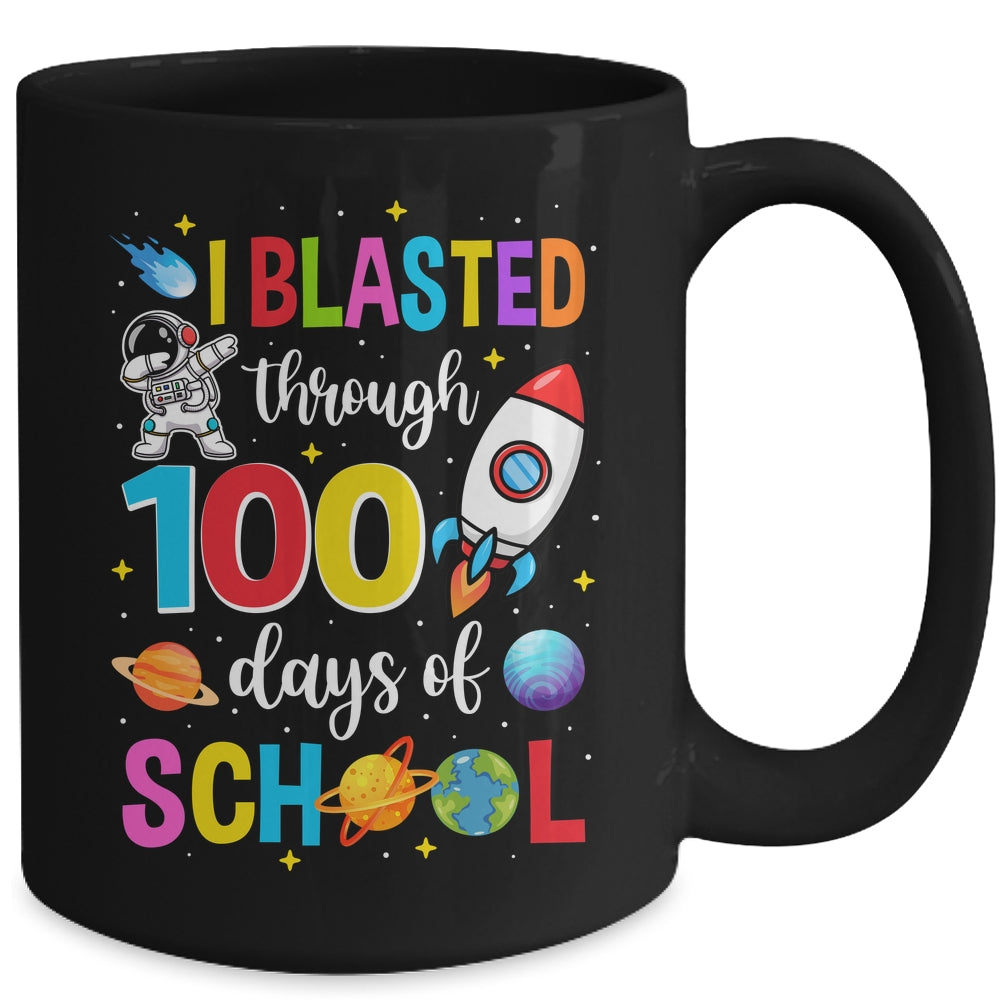 I Blasted Through 100 Days Of School 100th Day Teacher Kids Mug | siriusteestore