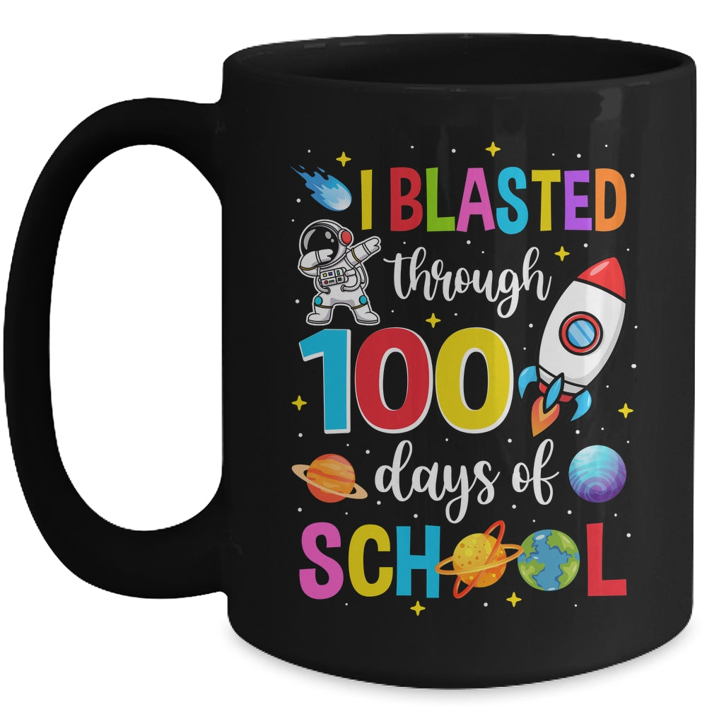 I Blasted Through 100 Days Of School 100th Day Teacher Kids Mug | siriusteestore