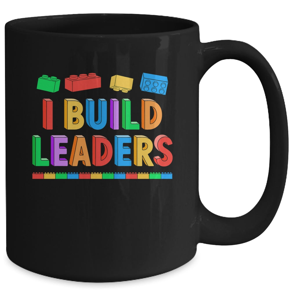 I Build Leaders Teacher Brick Builder Bricks Building Blocks Mug | siriusteestore