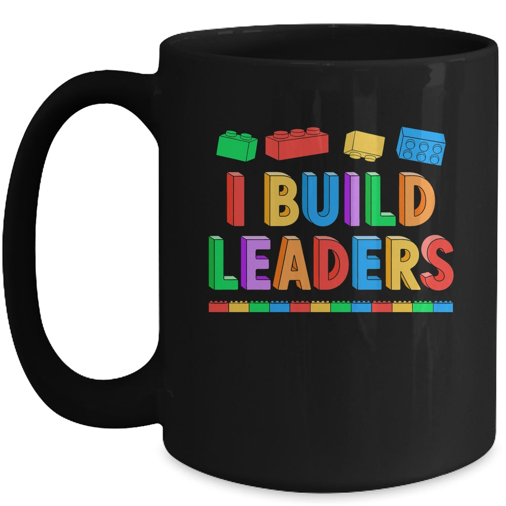I Build Leaders Teacher Brick Builder Bricks Building Blocks Mug | siriusteestore