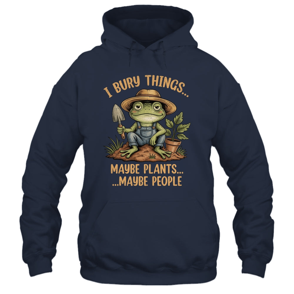 I Bury Things Maybe Plants Maybe People Funny Frog Gardener Shirt & Tank Top | siriusteestore