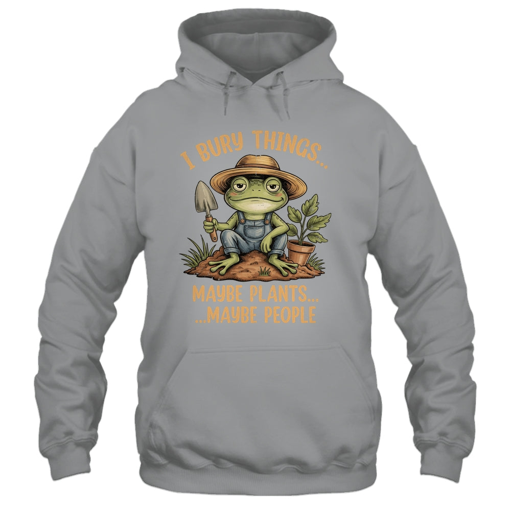 I Bury Things Maybe Plants Maybe People Funny Frog Gardener Shirt & Tank Top | siriusteestore