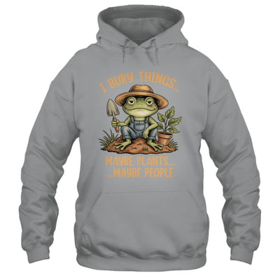 I Bury Things Maybe Plants Maybe People Funny Frog Gardener Shirt & Tank Top | siriusteestore