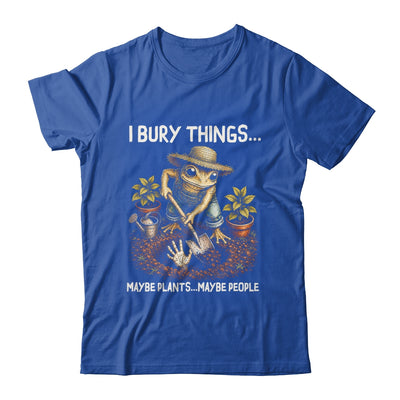 I Bury Things Maybe Plants Maybe People Funny Gardening Frog Shirt & Tank Top | siriusteestore