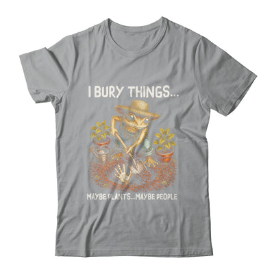 I Bury Things Maybe Plants Maybe People Funny Gardening Frog Shirt & Tank Top | siriusteestore